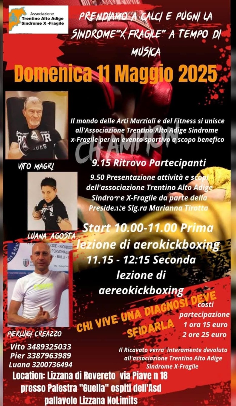 E' ufficiale, domenica 11 maggio a Lizzana di Rovereto ( Palestra "Guella " in via Piave n. 18 ) si terrà un evento sportivo  a scopo benefico per conoscere la sindrome denominata " X-Fragile ".